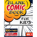 Blank Comic Book for Kids (Ages 4-8, 8-12): (Over 100 Pages) Draw Your Own Comics with a Variety of Blank Templates! - Paperback