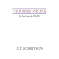 Pharisees and Jesus: The Stone Lectures for 1915-1916 - Paperback