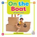 On the Boat: The Sound of Long O - Library Binding