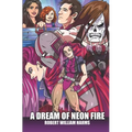 A Dream of Neon Fire - Paperback