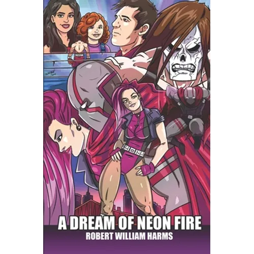 A Dream of Neon Fire - Paperback