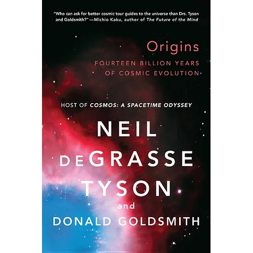 Origins: Fourteen Billion Years of Cosmic Evolution - Paperback