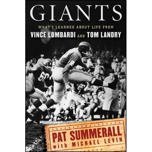 Giants: What I Learned about Life from Vince Lombardi and Tom Landry - Hardcover