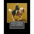 A Trip to Baghdad: With An Appendix on the Arab Horse - Paperback