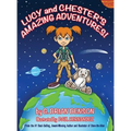 Lucy and Chester's Amazing Adventures! - Hardcover