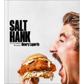 Salt Hank: A Five Napkin Situation (a Cookbook) - Hardcover