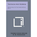 Tantalum And Niobium: Metallurgy Of The Rarer Metals, No. 6 - Paperback