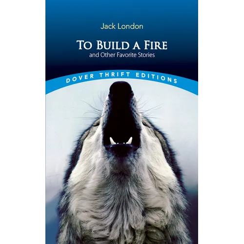 To Build a Fire and Other Favorite Stories - Paperback