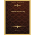 Continental Freemasonry - Paperback