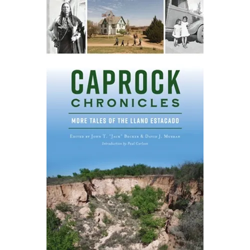 Caprock Chronicles: More Tales of the Llano Estacado - Hardcover