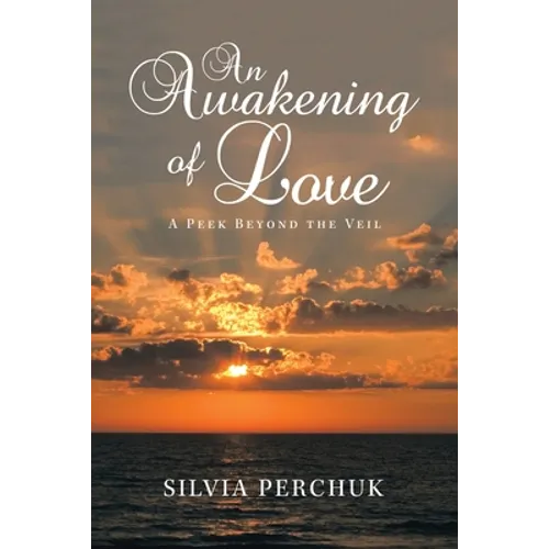 An Awakening of Love: A Peek Beyond the Veil - Paperback