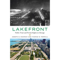 Lakefront: Public Trust and Private Rights in Chicago - Paperback