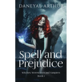 Spell and Prejudice: Witches, Werewolves and Vampires - Book 1 - Paperback