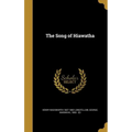 The Song of Hiawatha - Hardcover