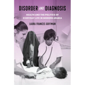 Disorder and Diagnosis: Health and the Politics of Everyday Life in Modern Arabia - Paperback