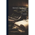 Bring Em Back Alive - Hardcover