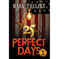25 Perfect Days Plus 5 More - Hardcover