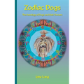 Zodiac Dogs: The Astrology of Dogs and their Owners - Paperback