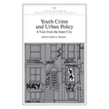 Youth Crime and Urban Policy: A View from the Inner City - Paperback