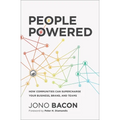 People Powered: How Communities Can Supercharge Your Business, Brand, and Teams /]Cjono Bacon - Paperback