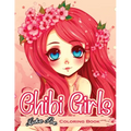Chibi Girls: A Fun and Adorable Coloring Experience for All Ages - Paperback