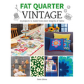 Fat Quarter: Vintage: 25 Projects to Make from Short Lengths of Fabric - Paperback