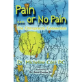 Pain Or No Pain: The Chiropractic Connection - Paperback