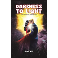 Darkness to Light: The Love that Saved Her - Hardcover