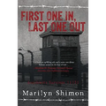 First One In, Last One Out: Auschwitz Survivor 31321 - Paperback