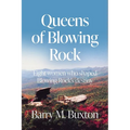 Queens of Blowing Rock: Eight women who shaped Blowing Rock's destiny - Paperback