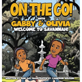 On the Go with Gabby & Olivia Welcome to Savannah! - Hardcover