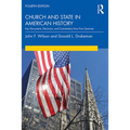 Church and State in American History: Key Documents, Decisions, and Commentary from Five Centuries - Paperback