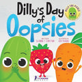 Dilly's Day Of Oopsies: A Confidence Boosting Toddler Book About Making Mistakes - Paperback