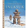 The Gift of the Inuksuk - Hardcover