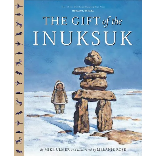The Gift of the Inuksuk - Hardcover
