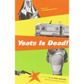 Yeats Is Dead!: A Mystery by 15 Irish Writers - Paperback