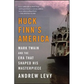 Huck Finn's America: Mark Twain and the Era That Shaped His Masterpiece - Paperback