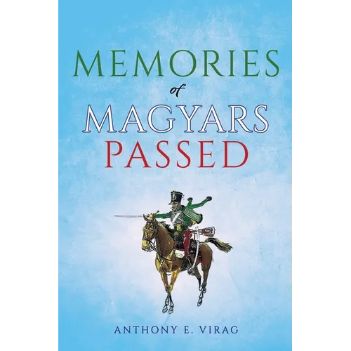 Memories of Magyars Passed - Paperback