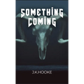 Something Coming - Hardcover