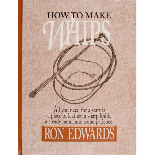 How to Make Whips - Hardcover