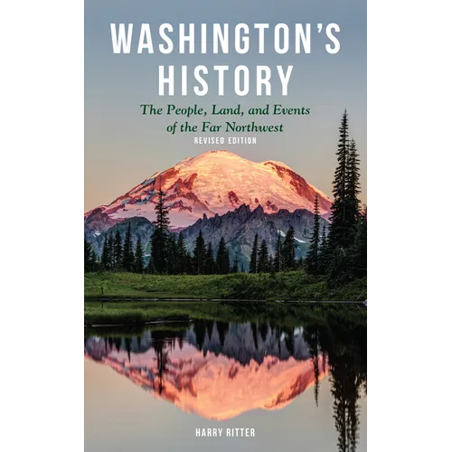 Washington's History, Revised Edition: The People, Land, and Events of the Far Northwest - Paperback