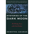 Mysteries of the Dark Moon: The Healing Power of the Dark Goddess - Paperback