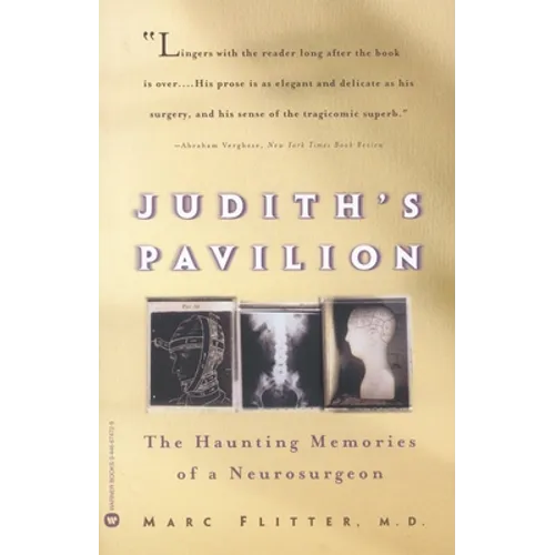 Judith's Pavilion: The Haunting Memories of a Neurosurgeon - Paperback