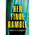 Her Final Gamble: A Psychological Thriller - Hardcover