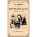 McGuffey's First Eclectic Reader: A Facsimile of the 1863 Edition - Hardcover