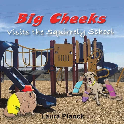 Big Cheeks Visits the Squirrely School - Paperback