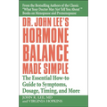 Dr. John Lee's Hormone Balance Made Simple: The Essential How-To Guide to Symptoms, Dosage, Timing, and More - Paperback