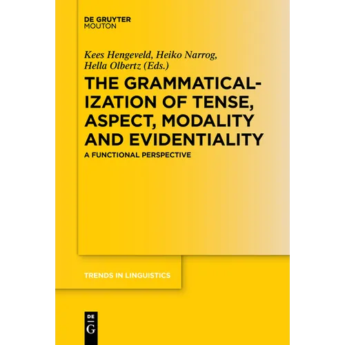 The Grammaticalization of Tense, Aspect, Modality and Evidentiality: A Functional Perspective - Paperback