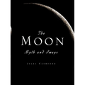 The Moon: Myth and Image - Paperback