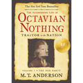 The Astonishing Life of Octavian Nothing, Traitor to the Nation, Volume I: The Pox Party - Paperback